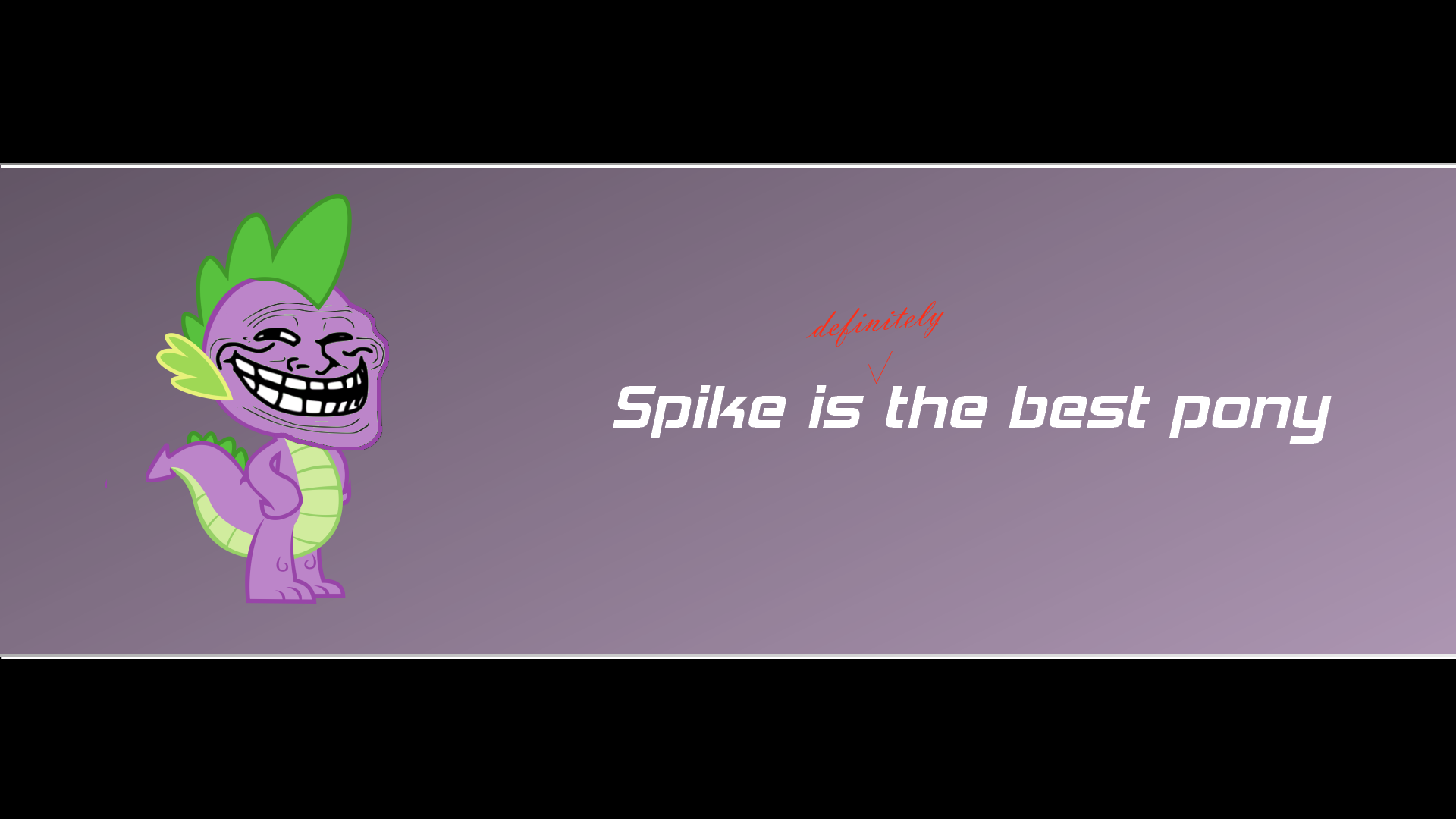 Spike is the best pony by DjChapica and extreme-sonic