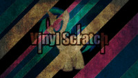 Vinyl Scratch - grunged