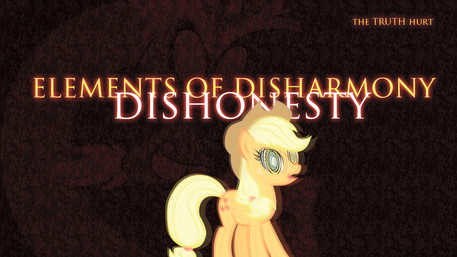 Elements of DisHarmony: Dishonesty (Applejack)