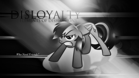 Elements of DisHarmony: Disloyalty (Rainbow Dash)
